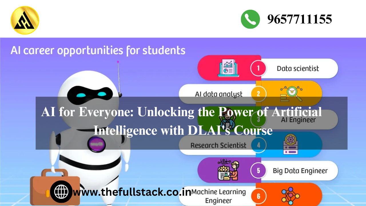 AI for Everyone: Unlocking the Power of Artificial Intelligence with DLAI’s Course
