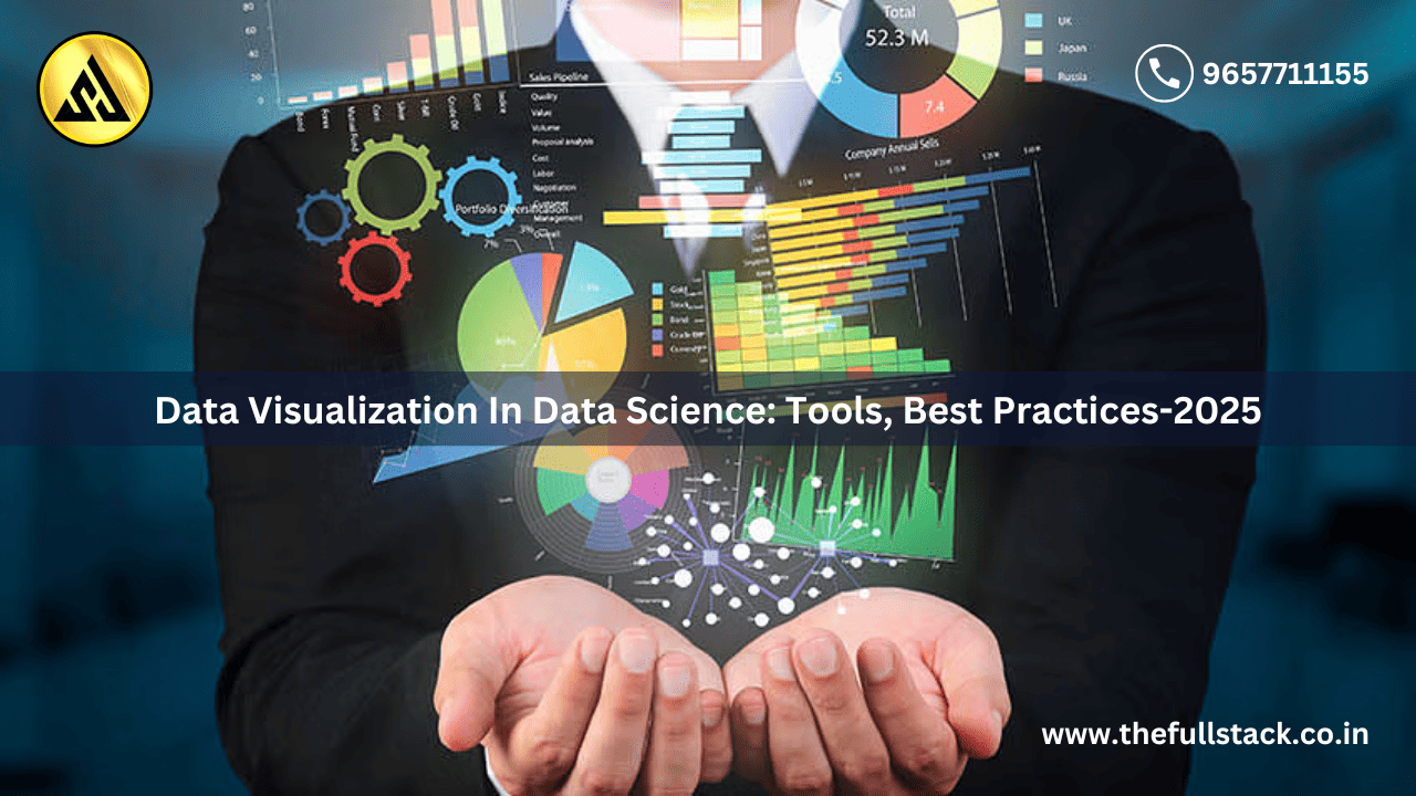Data Visualization In Data Science: Tools, Best Practices-2025