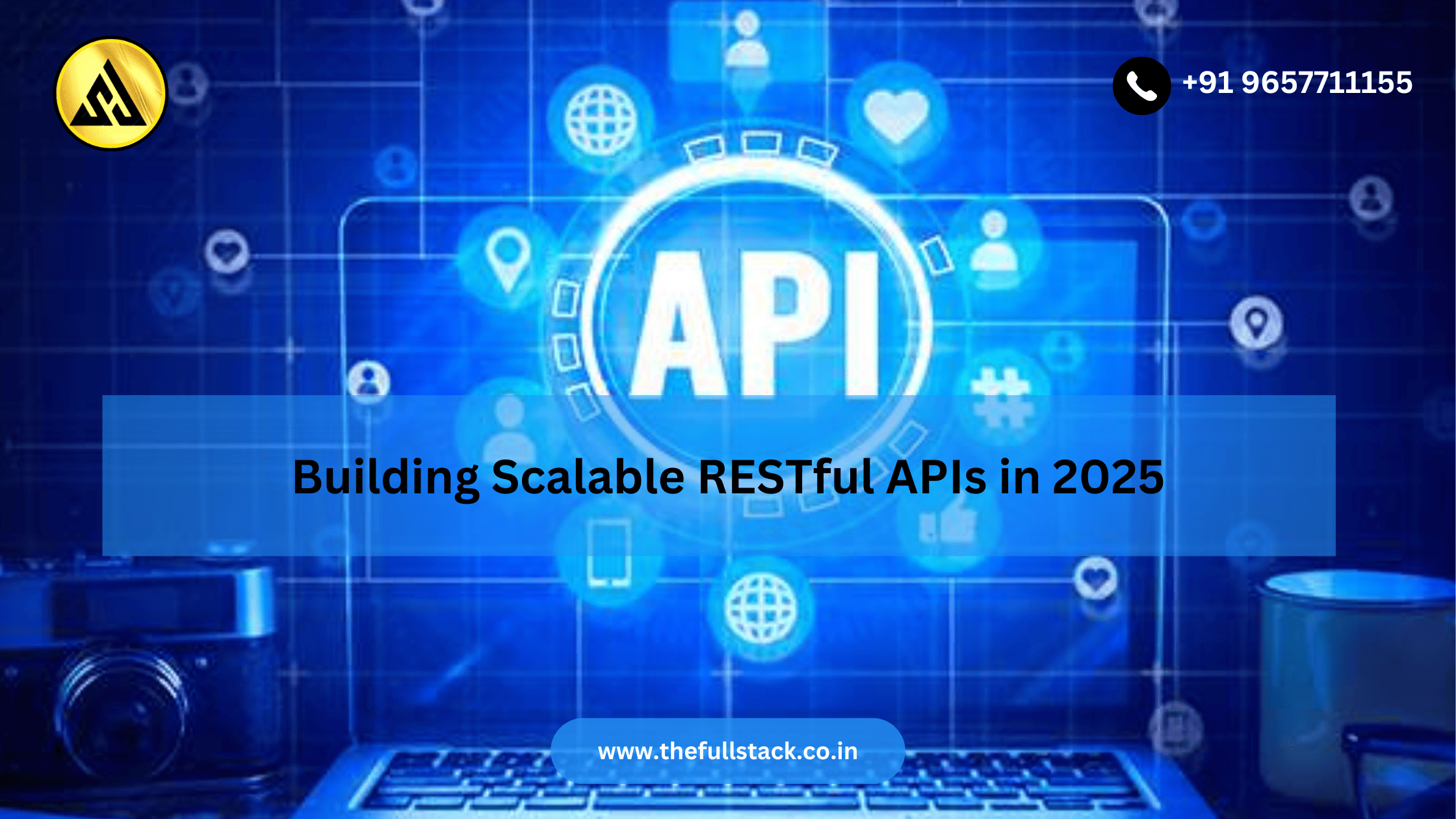 The Ultimate Guide to Building Scalable RESTful APIs in 2025
