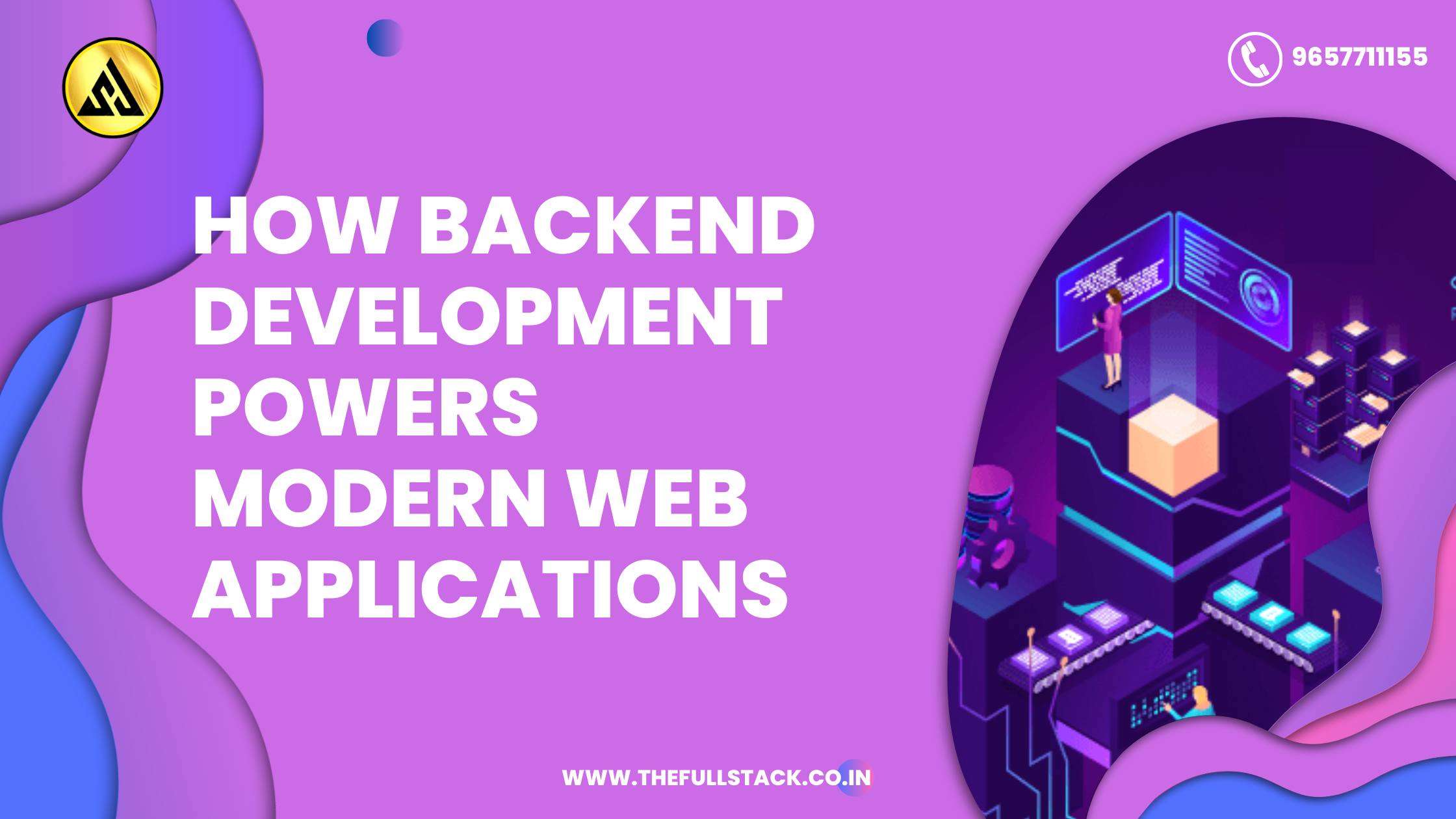 How Backend Development Powers Modern Web Applications