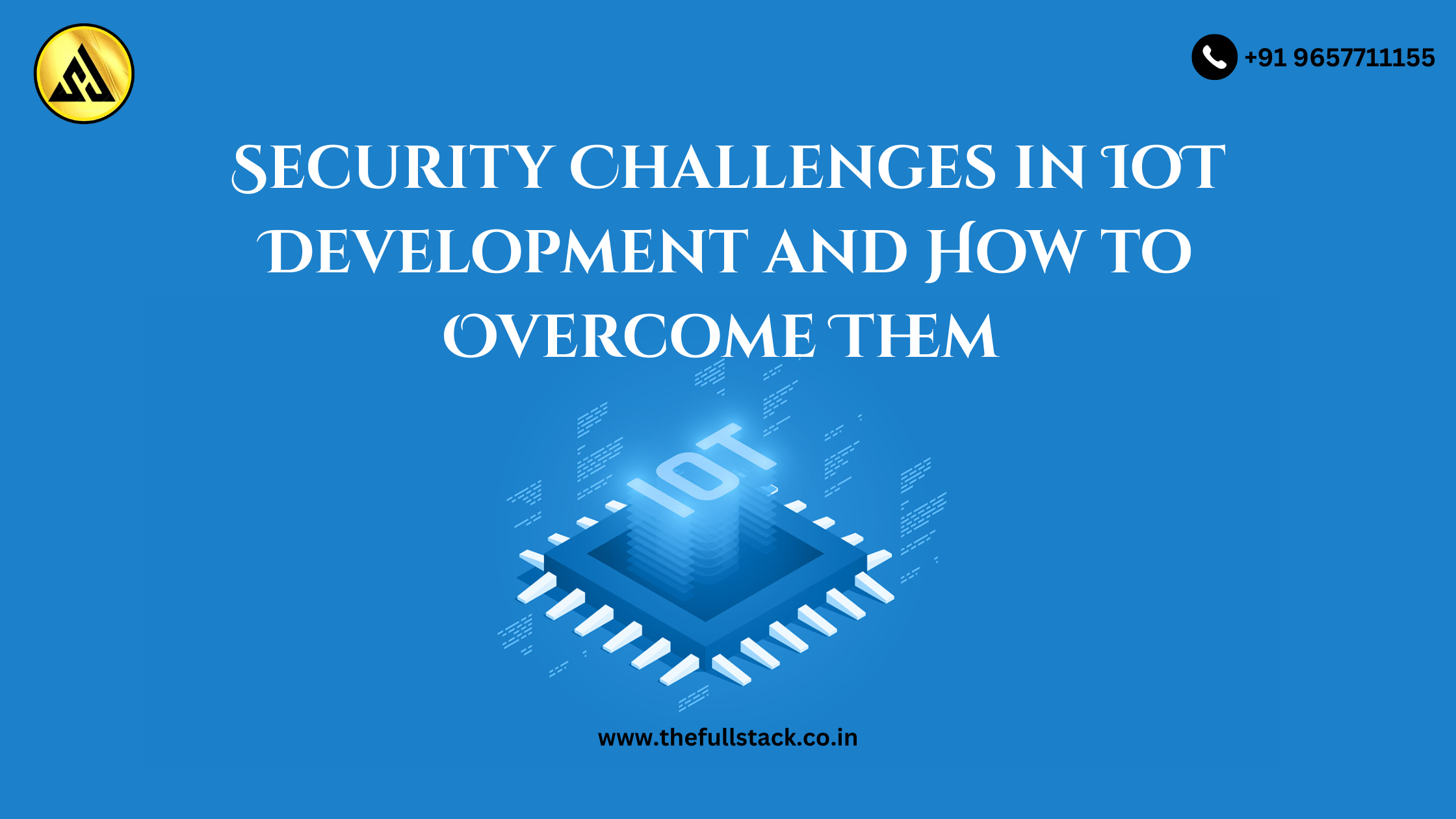 Security Challenges in IoT Development and How to Overcome Them