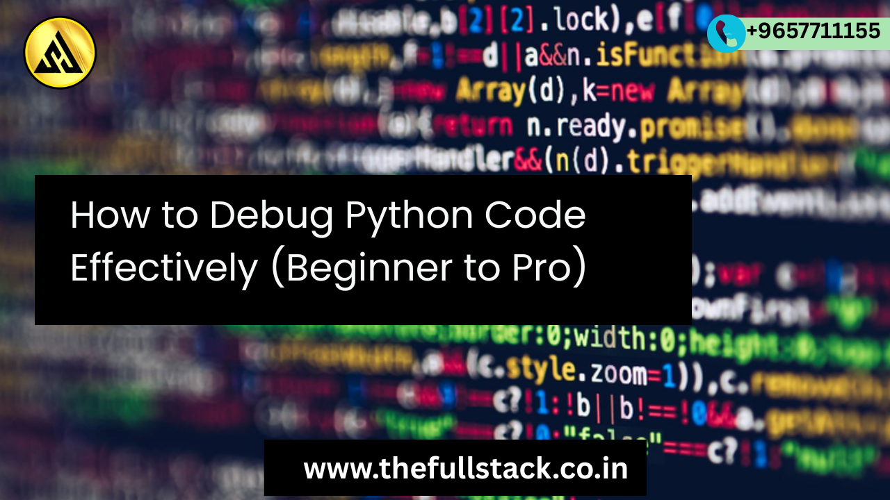How to Debug Python Code Effectively (Beginner to Pro)