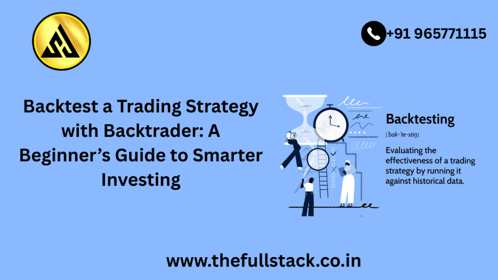 Backtest a Trading Strategy with Backtrader