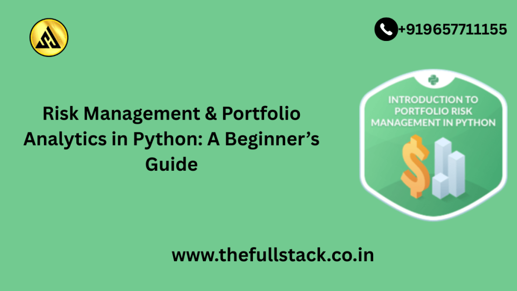 Risk Management & Portfolio Analytics in Python