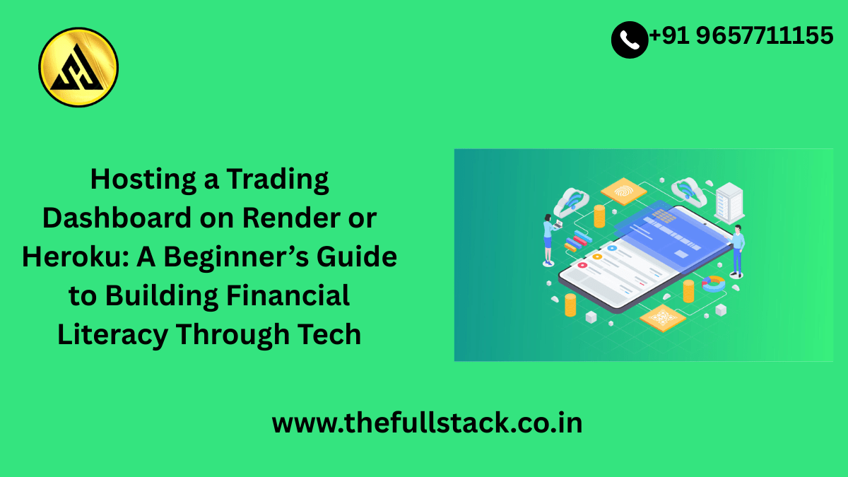 "Hosting a Trading Dashboard using Render or Heroku"