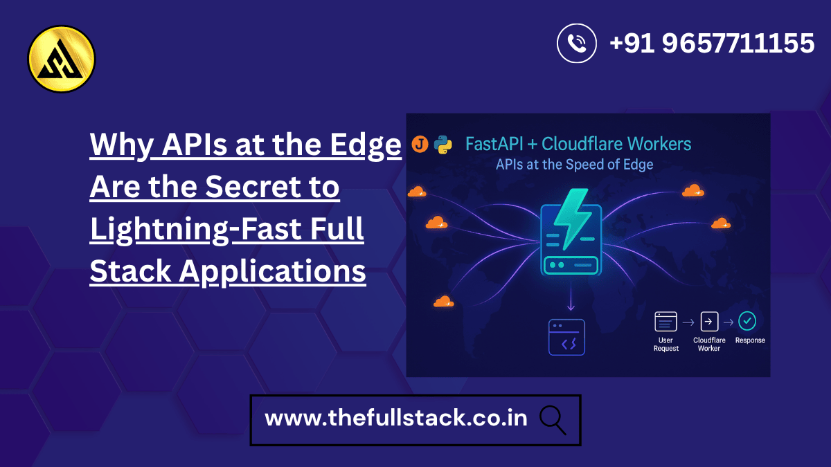 APIs at the Edge powering lightning-fast full stack applications