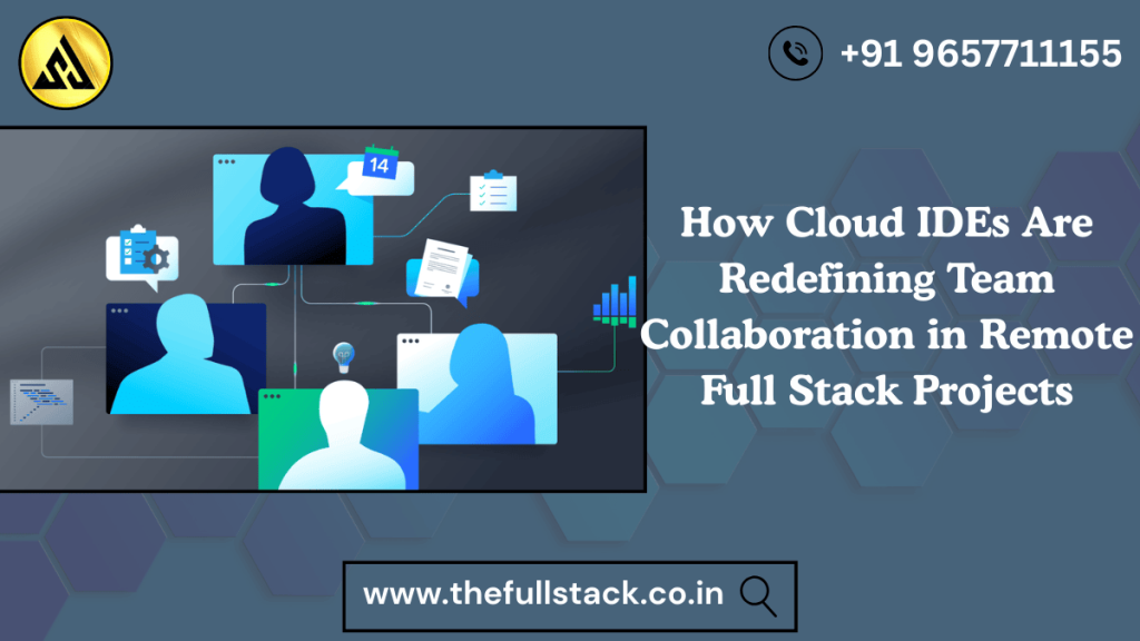 cloud IDE collaboration for remote full stack development teams