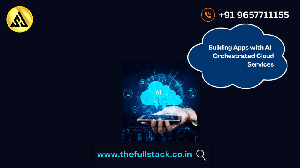 AI-Orchestrated Cloud Services workflow for modern app development