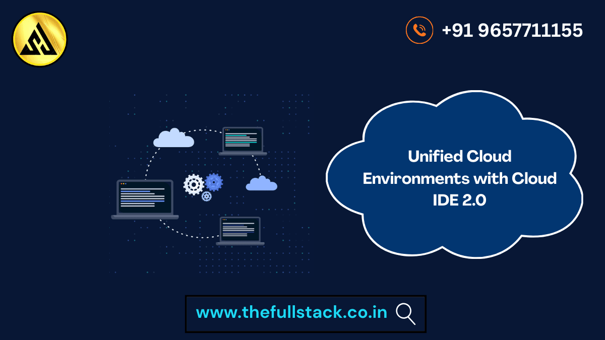 Unified Cloud Environments with Cloud IDE 2.0