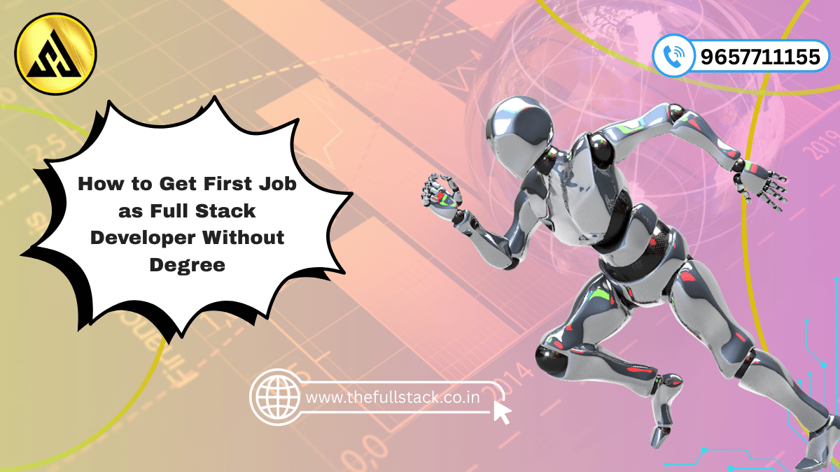 How to Get First Job as Full Stack Developer Without Degree