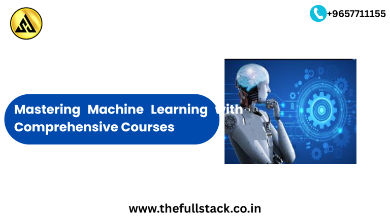 Mastering Machine Learning with Comprehensive Courses
